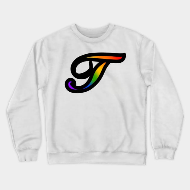 Rainbow Cursive Letter T Crewneck Sweatshirt by JennaBunnies